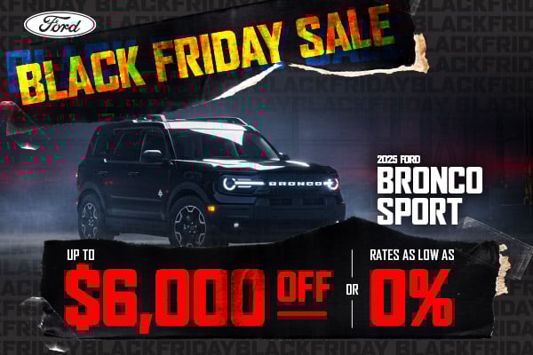 A 2025 Ford Bronco Sport in a dark, moody garage scene, promoting a Black Friday Sale with up to $6,000 off or 0% financing.